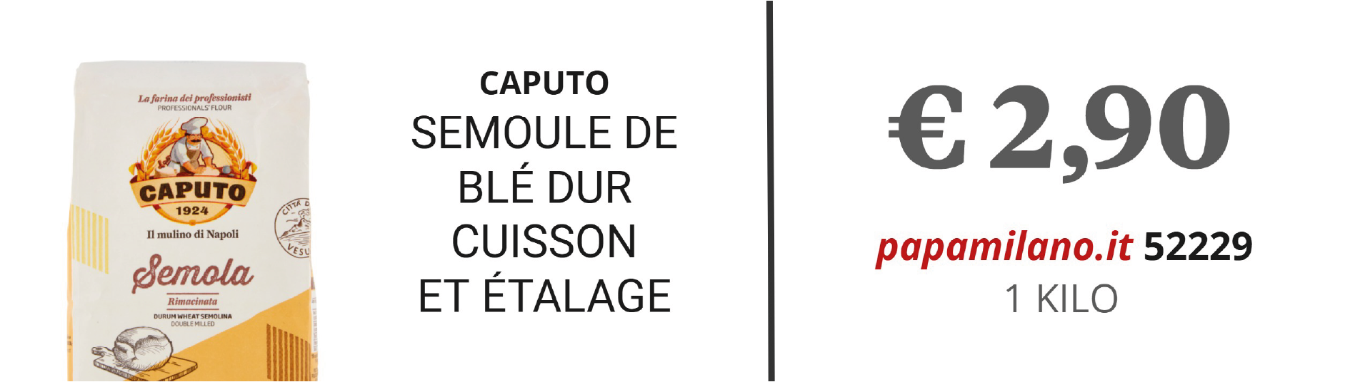 CAPUTO SEMOULE DE BLÉ DUR CUISSON ET ÉTALAGE